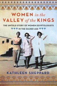 WOMEN IN THE VALLEY OF THE KINGS by Kathleen Sheppard