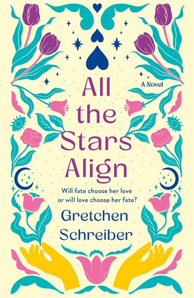 Cover of the book - ALL THE STARS ALIGN by Gretchen Schreiber