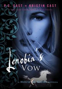 LENOBIA’S VOW (House of Night Novellas #2)