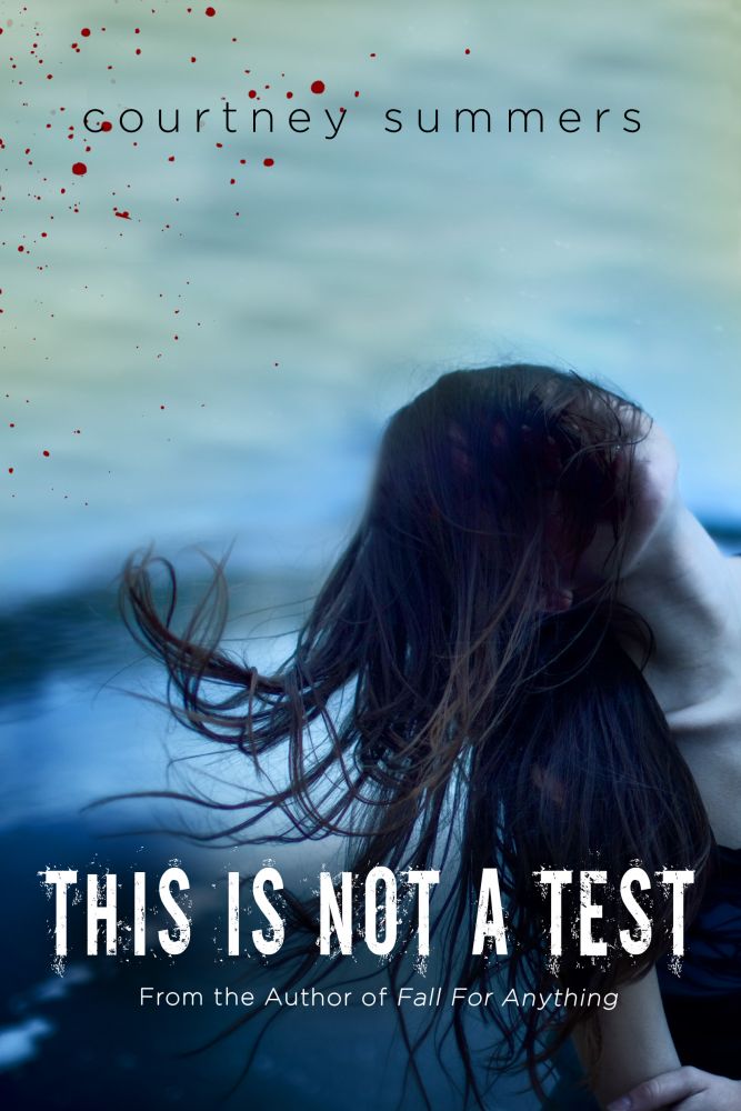 courtney summers this is not a test novel
